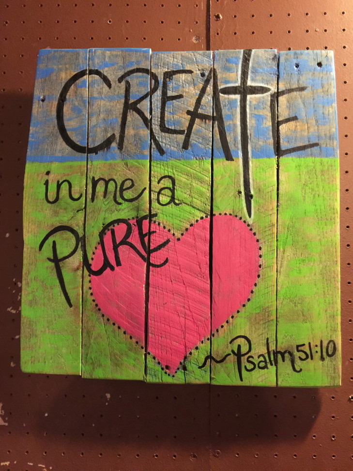 Create-In-Me-A-Pure-Heart-Psalm-51:10.jpeg